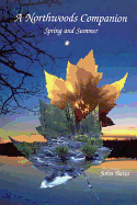 Northwoods Companion: Spring & Summer