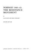 Norway, 1940 to 1945: The Resistance Movement