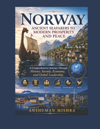 Norway: Ancient Seafarers to Modern Prosperity and Peace