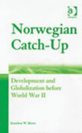 Norwegian Catch-Up: Development and Globalization Before World War II