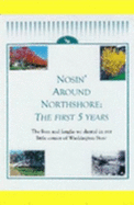 Nosin' Around Northshore: The First Five Years