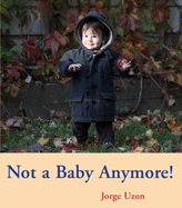 Not a Baby Anymore!