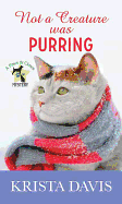Not a Creature Was Purring
