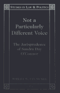 Not a Particularly Different Voice: The Jurisprudence of Sandra Day O'Connor