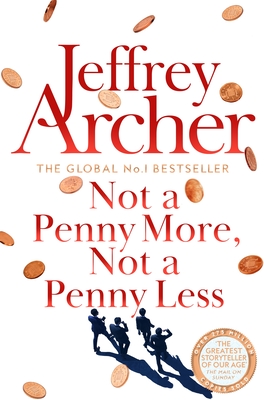 Not A Penny More, Not A Penny Less - Archer, Jeffrey
