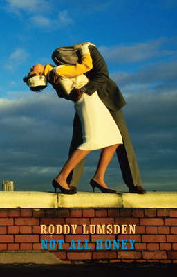 Not All Honey - Lumsden, Roddy