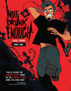 Not Drunk Enough Vol. 1