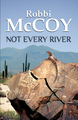 Not Every River - McCoy, Robbi