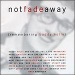 Not Fade Away (Remembering Buddy Holly)
