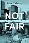 Not Fair: Inequality of Opportunity in Canada