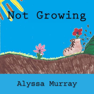 Not Growing - Murray, Alyssa