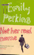 Not Her Real Name and Other Stories