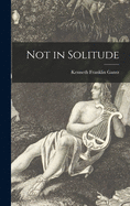 Not in Solitude