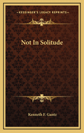 Not In Solitude