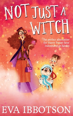 Not Just a Witch - Ibbotson, Eva