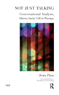 Not Just Talking: Conversational Analysis, Harvey Sacks' Gift to Therapy