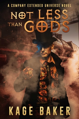 Not Less than Gods - Baker, Kage
