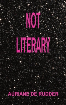 Not Literary - de Rudder, Auriane