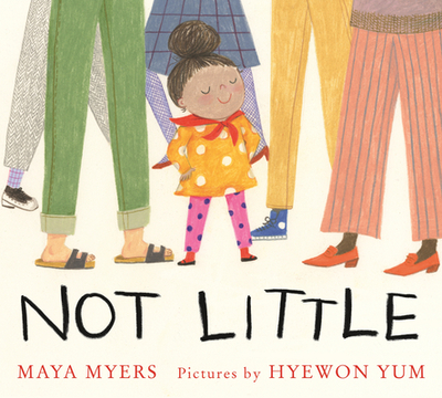 Not Little - Myers, Maya