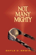 Not Many Mighty