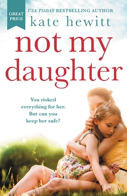 Not My Daughter - Hewitt, Kate