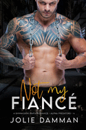 Not my Fianc?: A BWWM Dark Mafia Romance