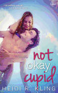 Not Okay, Cupid