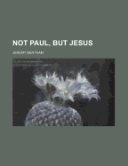 Not Paul, But Jesus
