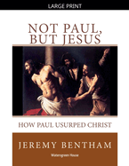 Not Paul, But Jesus