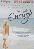 Not Quite Enough