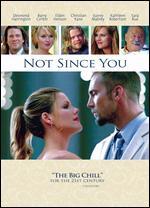 Not Since You