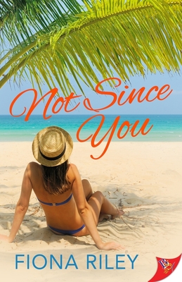 Not Since You - Riley, Fiona