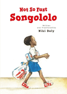 Not So Fast Songololo