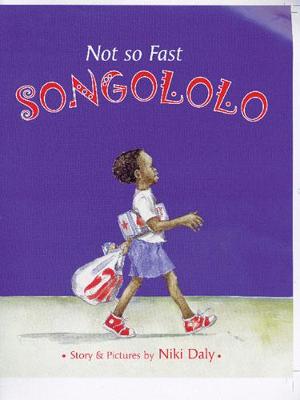 Not So Fast Songololo - Daly, Niki