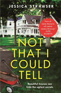 Not That I Could Tell: The page-turning domestic drama