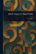 Not That It Matters