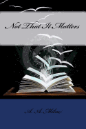 Not That It Matters