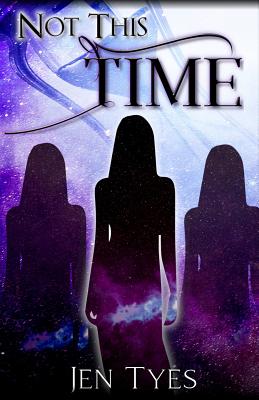 Not This Time - Tyes, Jennifer
