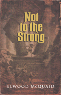 Not to the Strong