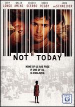 Not Today