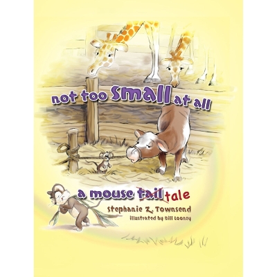 Not Too Small at All: A Mouse Tale - Townsend, Stephanie Z