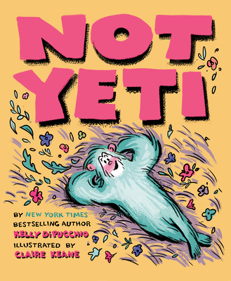 Not Yeti - Dipucchio, Kelly