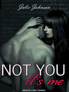 Not You It's Me
