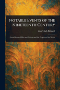 Notable Events of the Nineteenth Century
