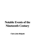 Notable Events of the Nineteenth Century