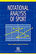 Notational Analysis of Sport: Systems for Better Coaching and Performance in Sport