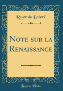 Note Sur La Renaissance (Classic Reprint)