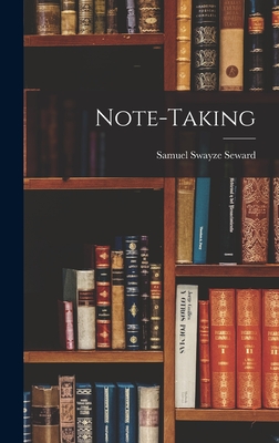 Note-taking - Seward, Samuel Swayze
