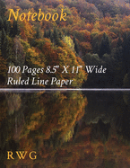 Notebook: 100 Pages 8.5" X 11" Wide Ruled Line Paper