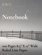 Notebook: 100 Pages 8.5" X 11" Wide Ruled Line Paper